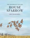 the triumphant tale of the house sparrow book cover