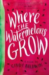 where the watermelons grow book cover