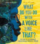 What Do You Do With a Voice Like That? book cover